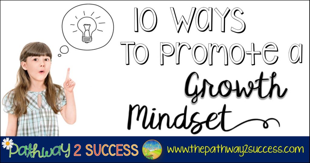 10 ways to promote a growth mindset blog