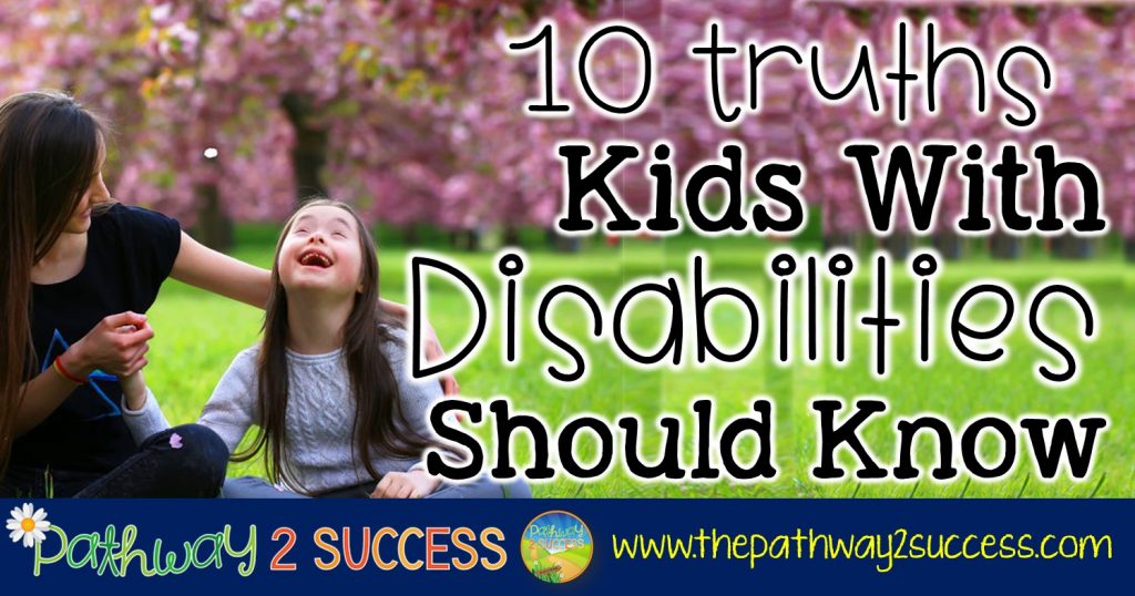 10 Truths Kids with Disabilities Should Know