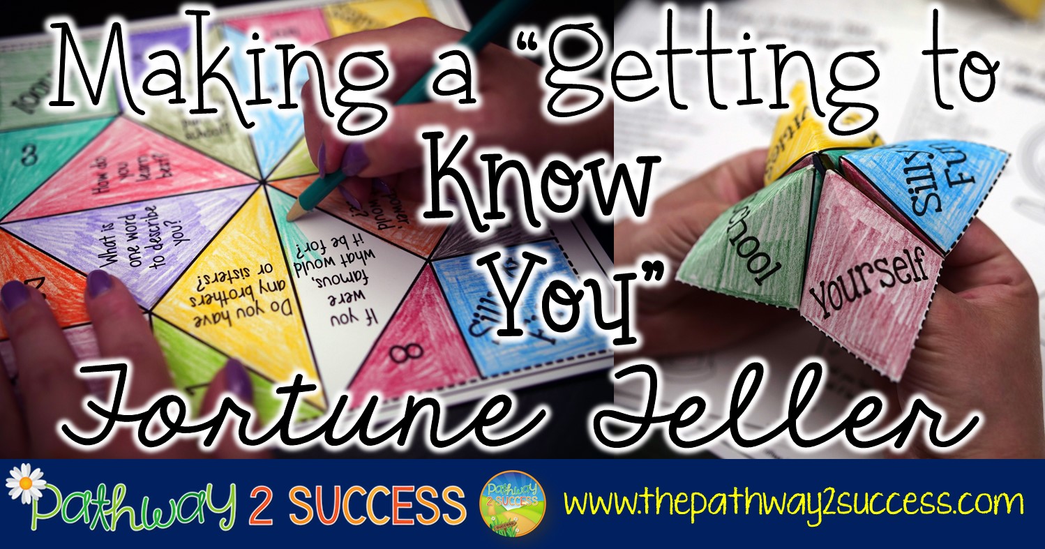 Making a "Getting to Know You" Fortune Teller The Pathway 2 Success