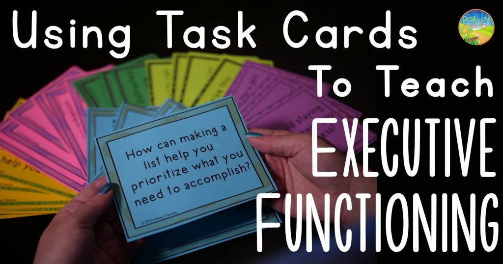 Using task cards to teach executive functioning skills