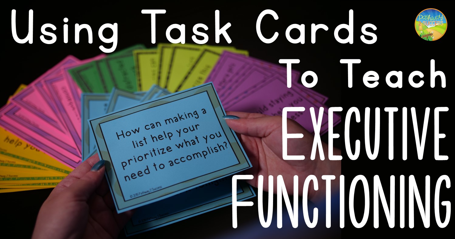 using-task-cards-to-teach-executive-functioning-the-pathway-2-success