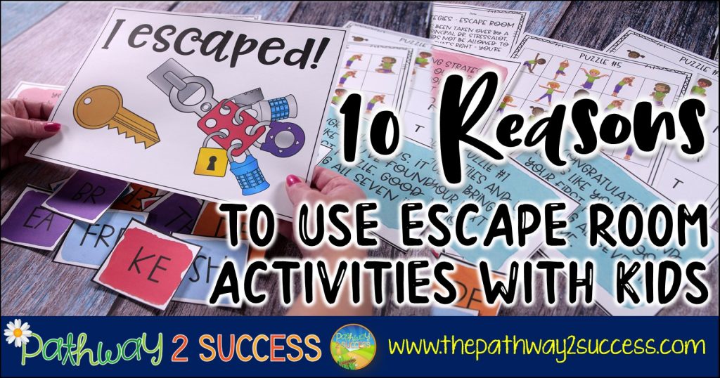 10 reasons to use escape room activities with kids and teens! Learn about why interactive escape room games are the best lessons to use to teach skills in the classroom. #escaperoom #pathway2success 10 Reasons to Use Escape Room Activities with Kids