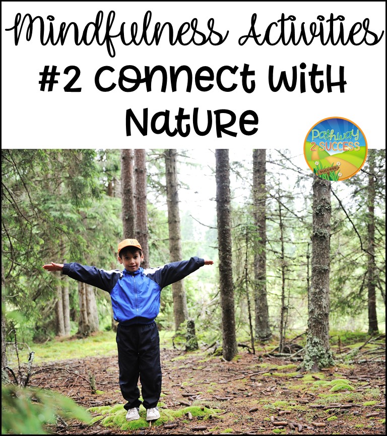 10 mindfulness activities you can try today with kids and teens! Techniques include coloring, breathing exercises, meditation, positive affirmation quotes, and more. #mindfulness #mindful #zen #copingstrategies #pathway2success Mindfulness Activities: Connect with Nature