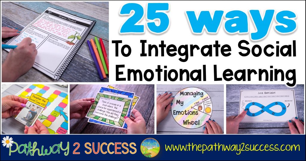 25 Ways to Integrate Social Emotional Learning