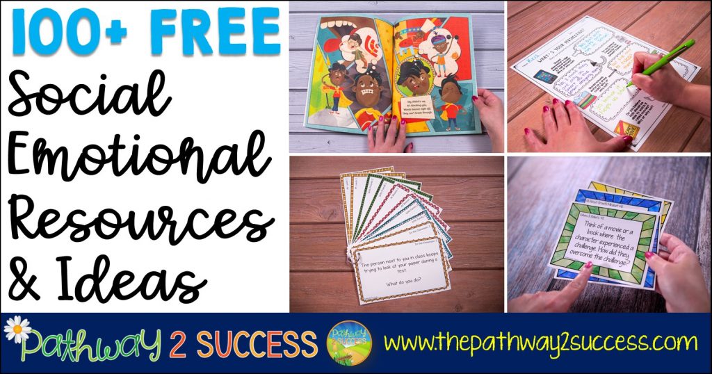 100+ Free Social Emotional Learning Resources and Ideas