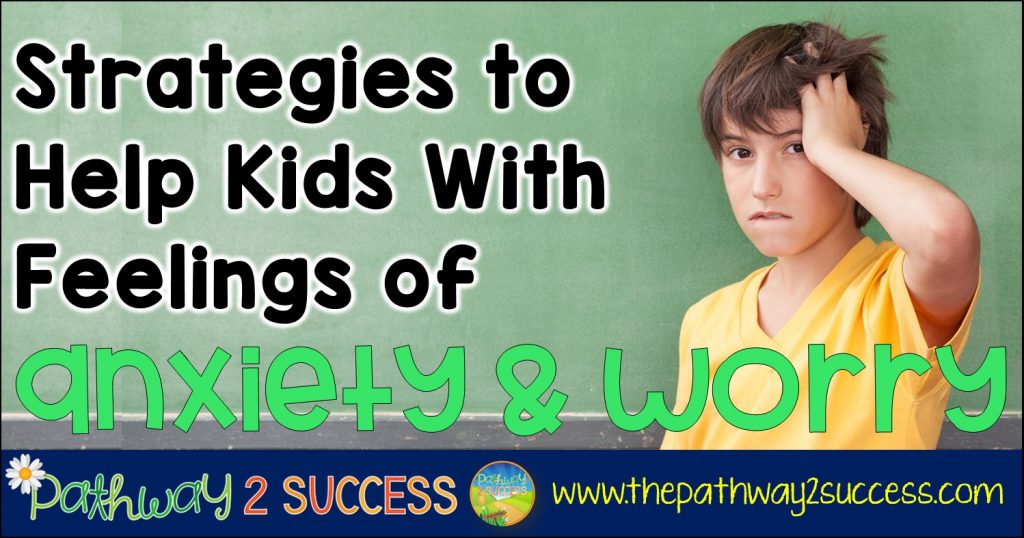 Strategies, activities, and coping skills to help kids and young adults with feelings of anxiety and worries in the classroom. Article includes worksheets, calm down tools, how to recognize signs, and other ideas for educators at school to support students with challenging feelings. #anxiety #pathway2success #socialemotionallearning