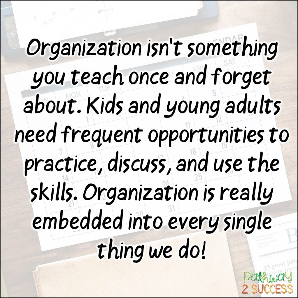 Over 20 interventions and supports for helping students who struggle with organization, a critical executive functioning skill necessary for success inside and outside of school. Strategies for kids and teens include activities that can be done at school and at home. Ideal for middle or high school teens. #executivefunctioning #studyskills #organization #pathway2success