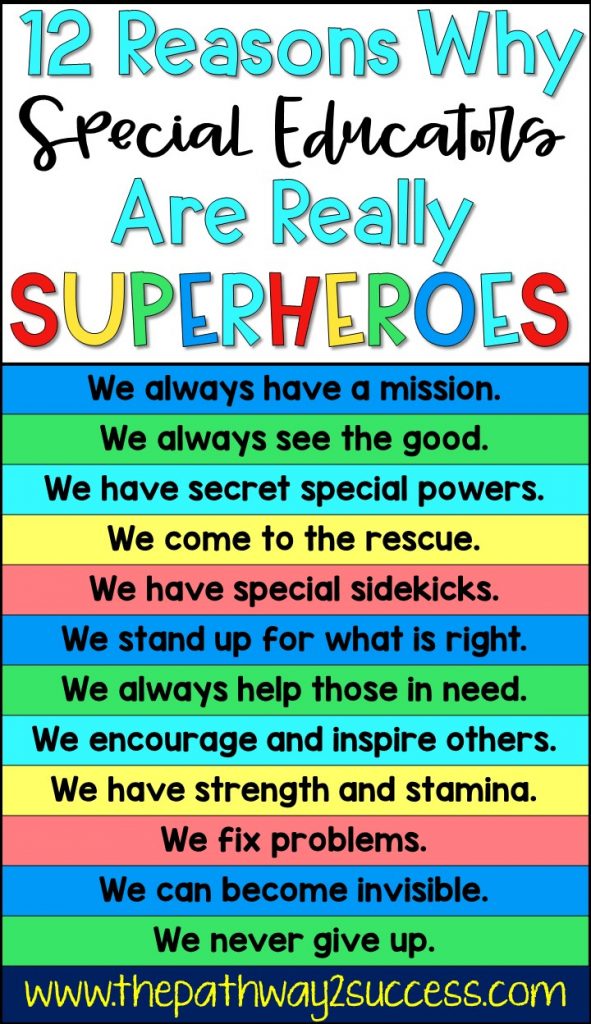 12 Reasons Why Special Educators are Really Superheroes! Special education teachers do it all from teaching lessons, leading small groups, running IEP meetings, contacting parents, providing modifications at the last minute, and more. #specialeducation #pathway2success