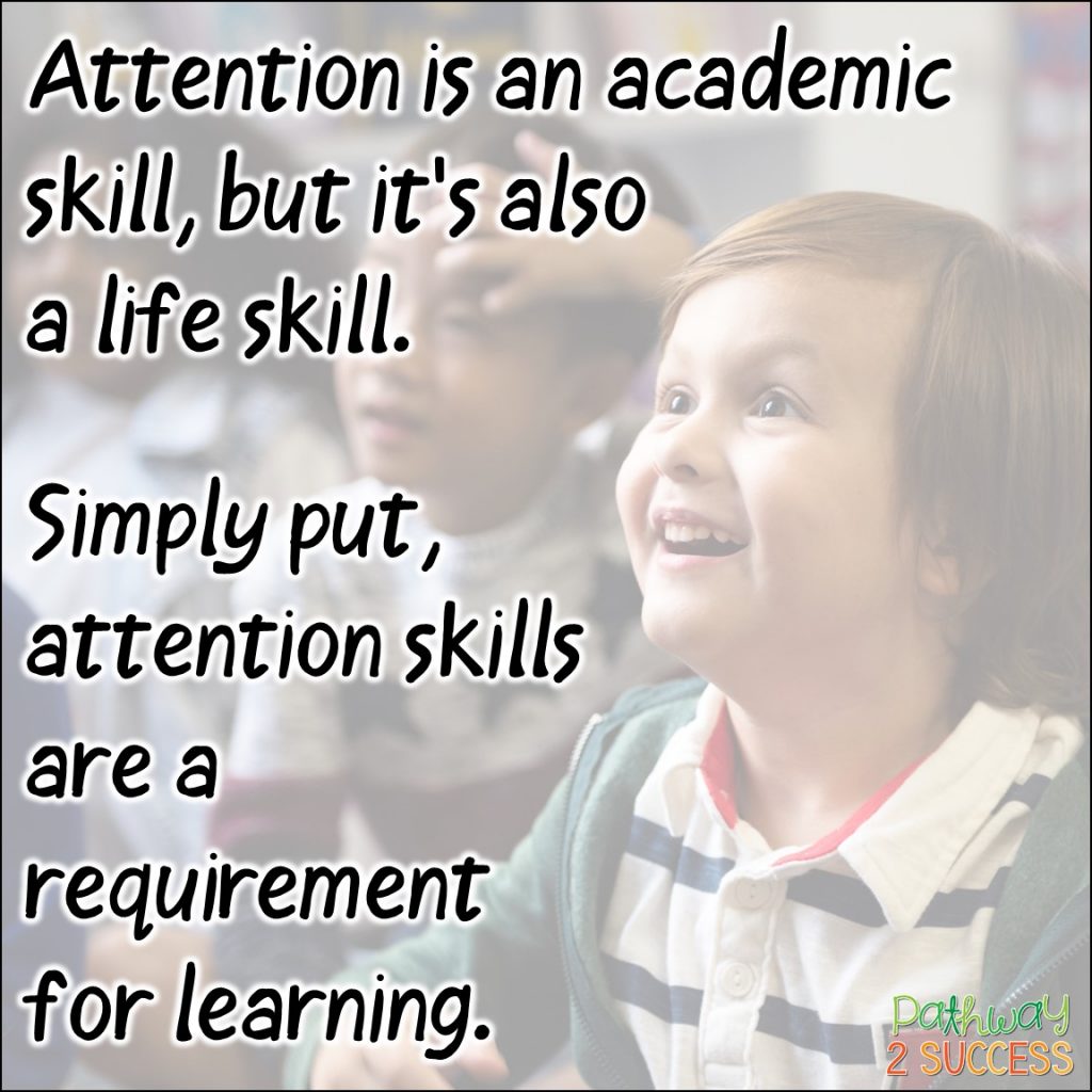 Over 20 interventions, strategies, and supports to help teach attention skills to kids and young adults. Being able to focus and pay attention is a requirement for learning! Use these activities to help students with ADHD and ALL learners improve focus while improving your classroom management. Try attention grabbers, setting a timer, using fidgets, implementing flexible seating, and more. This is for regular education AND special education needs! #adhd #pathway2success