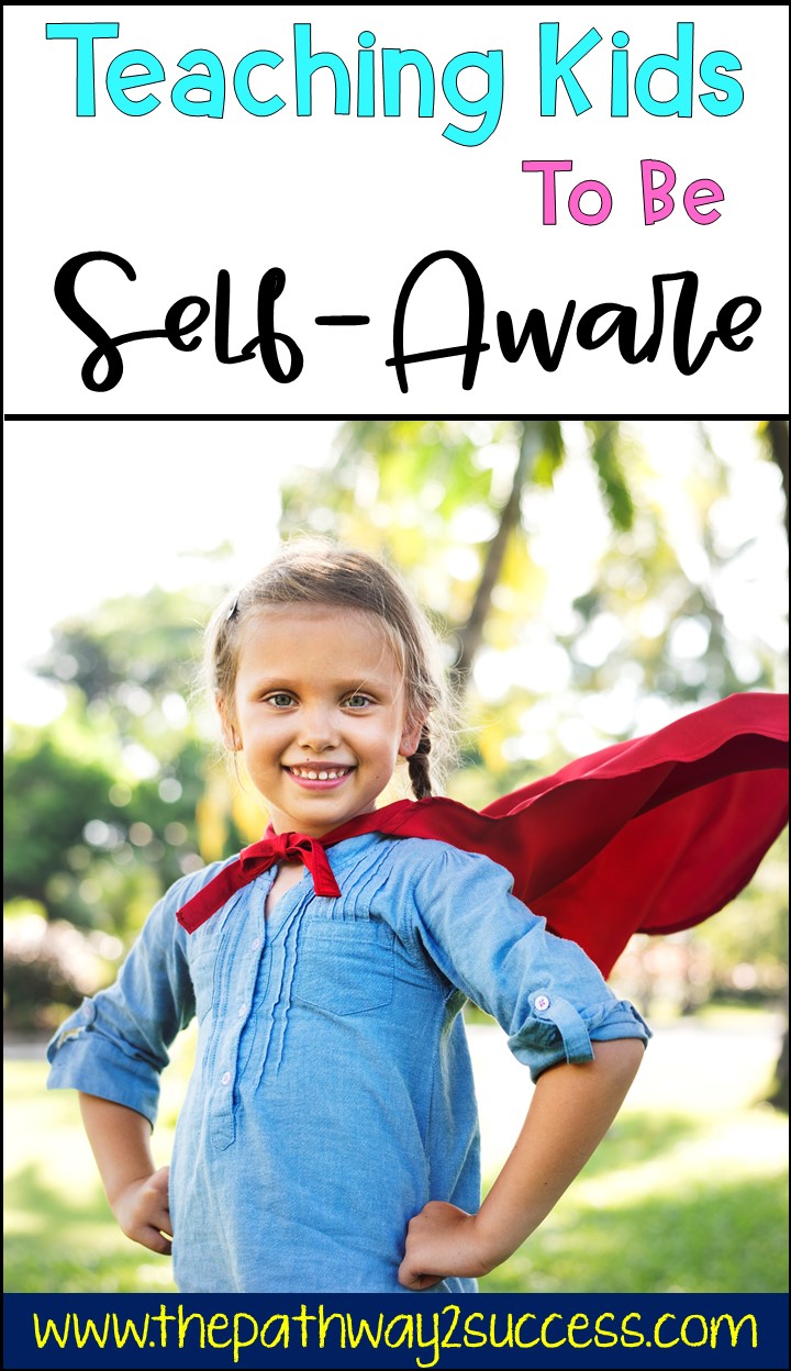 Teaching kids to be more self-aware can help them develop confidence, understand emotions, and work towards individual goals. Teachers can use these strategies and printable activities to help kids develop self-awareness and focus on social emotional learning. #sel #socialemotionallearning #pathway2success