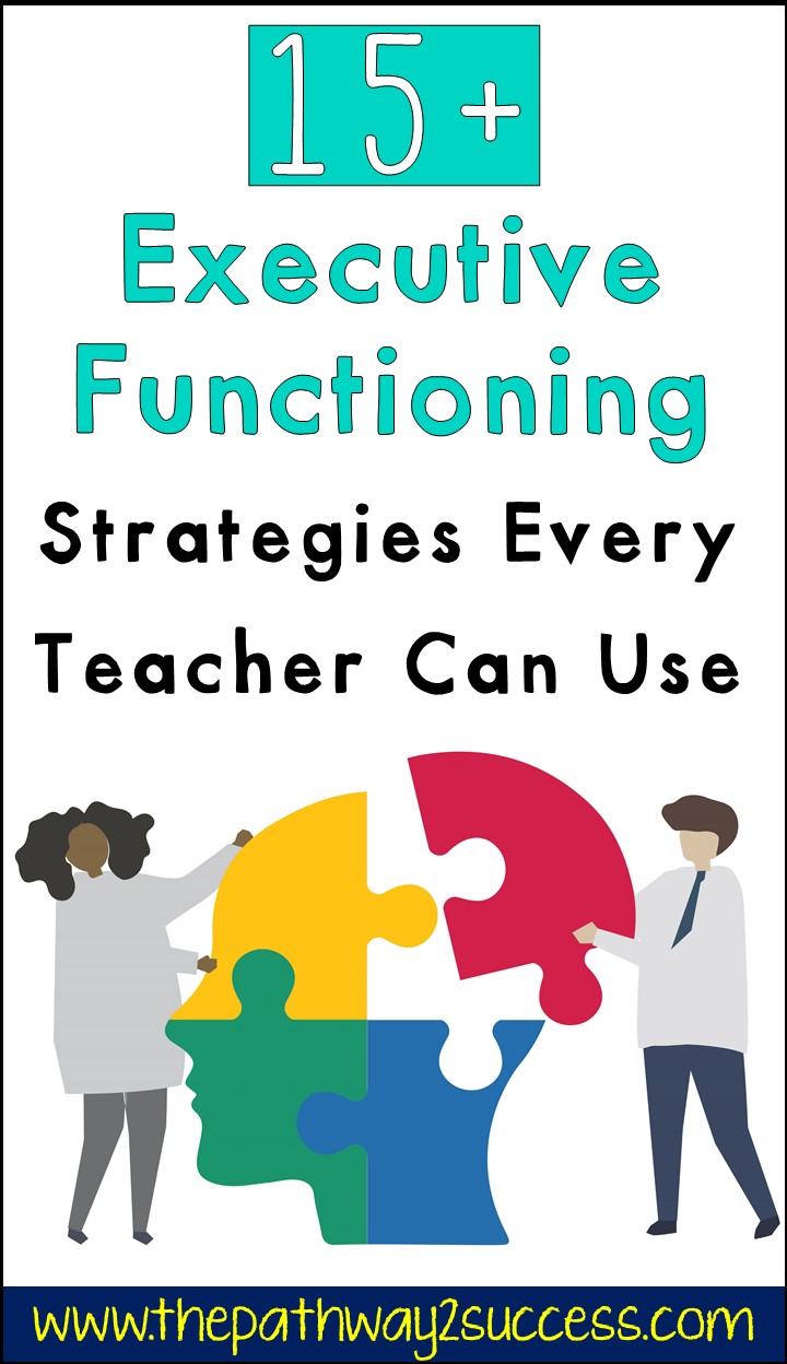 Over 15 strategies for executive functioning that all educators and teachers can use to help struggling students. Whether kids are having difficulty with attention, organization, self-control, or flexibility, these ideas and printable resources will help kids and teens find success in the classroom! #executivefunctioning #pathway2success