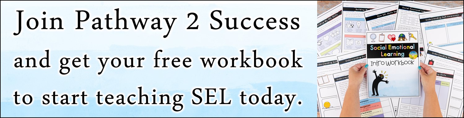 Understand the basics of social emotional learning and how it can help kids and young adults in the classroom. Read up on strategies, blog posts, and free printables you can use to teach SEL skills like empathy, decision-making, relationships, and problem-solving skills. #socialemotionallearning #pathway2success