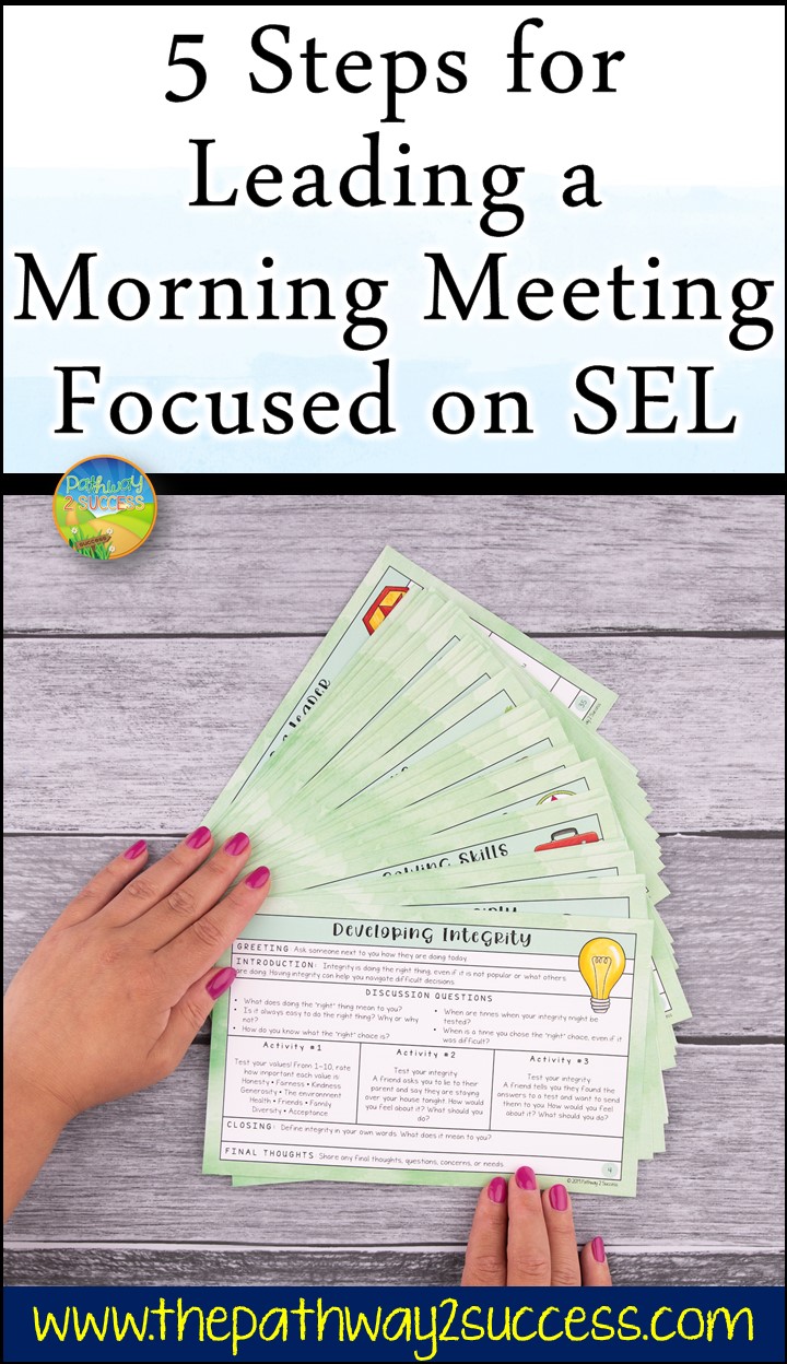 Five simple steps for leading a morning meeting or circle time focused on social emotional learning in the classroom. Morning meeting is the ideal time to build relationships with students while also teaching critical SEL skills like empathy, self-awareness, and decision-making! #socialemotionallearning #pathway2success