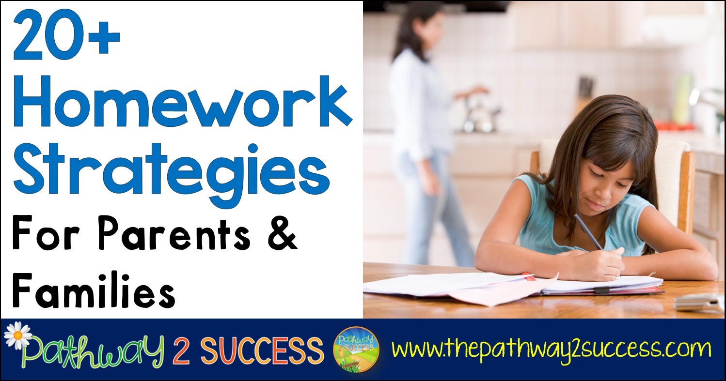 20+ Homework Strategies for Parents - The Pathway 2 Success
