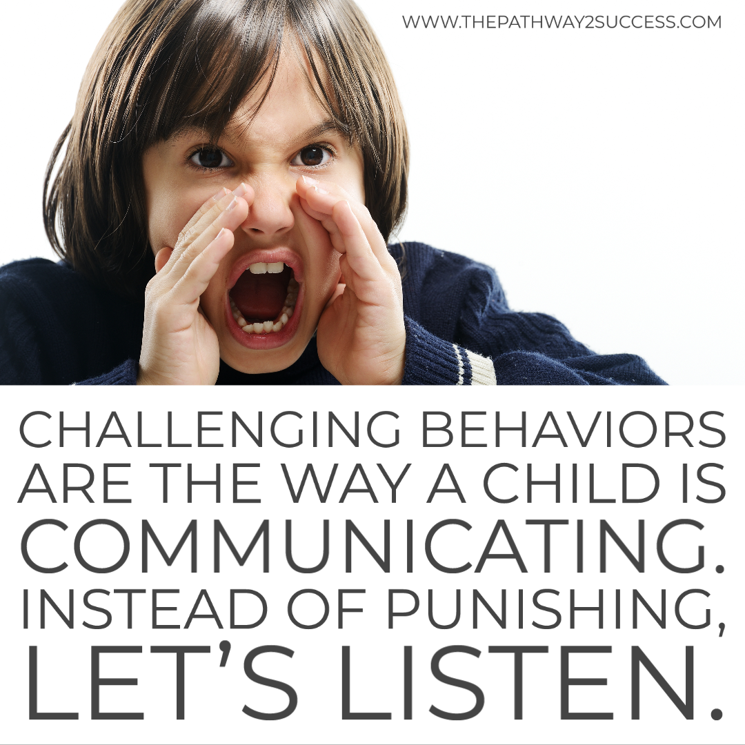 Challenging behaviors are the way a child is communicating. Use these strategies, tools, and ideas to help support kids and teens in school. #pathway2success