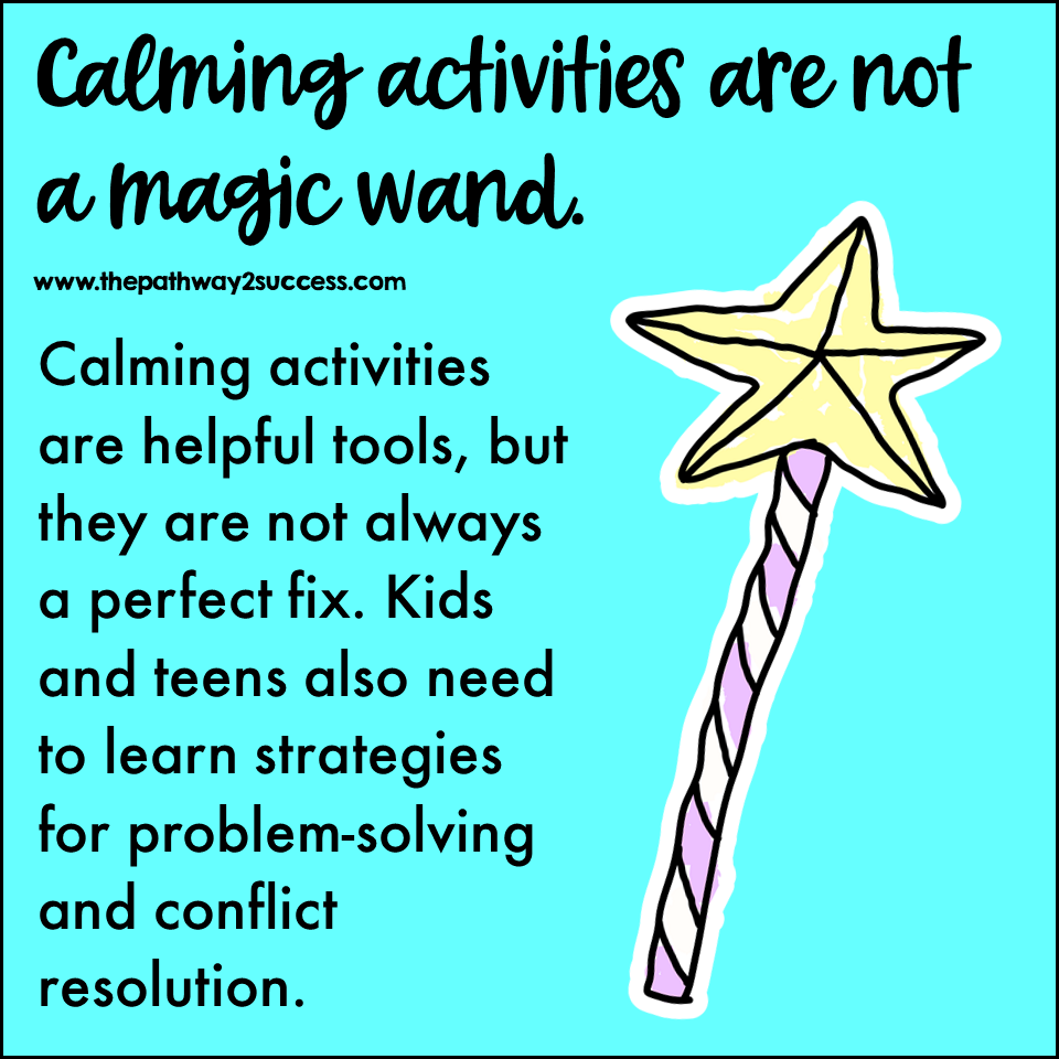 Calming strategies are not a magic wand, they won't fix everything!