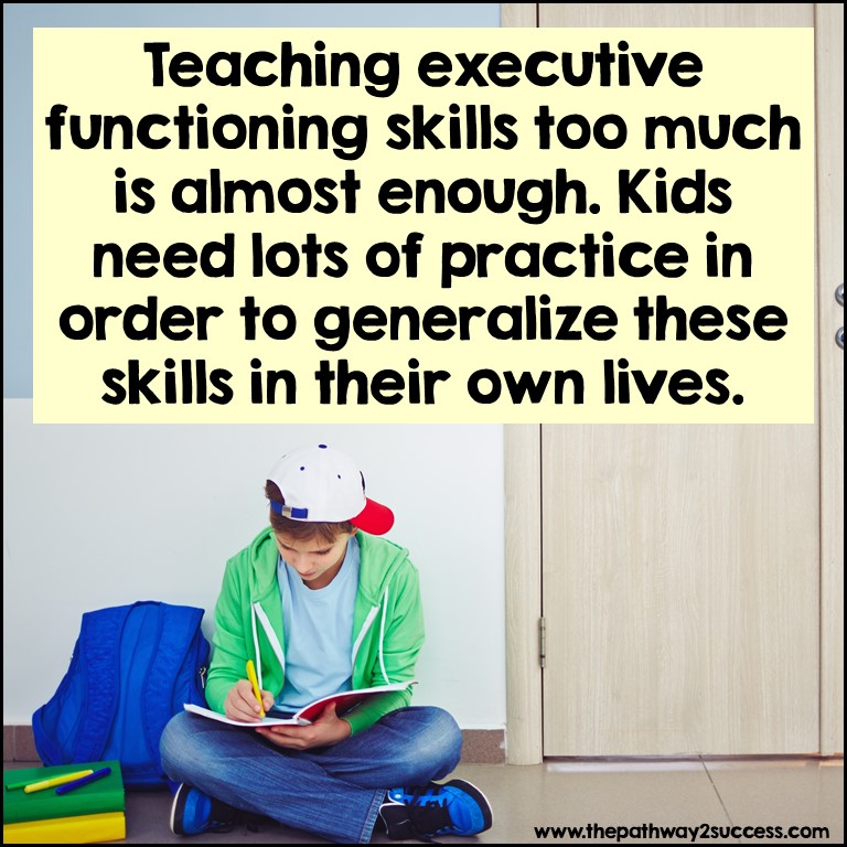 Teaching executive functioning skills too much is almost enough.