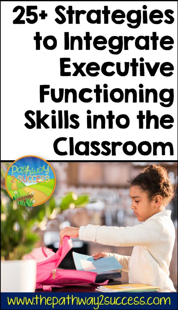 25+ strategies to integrate executive functioning skills