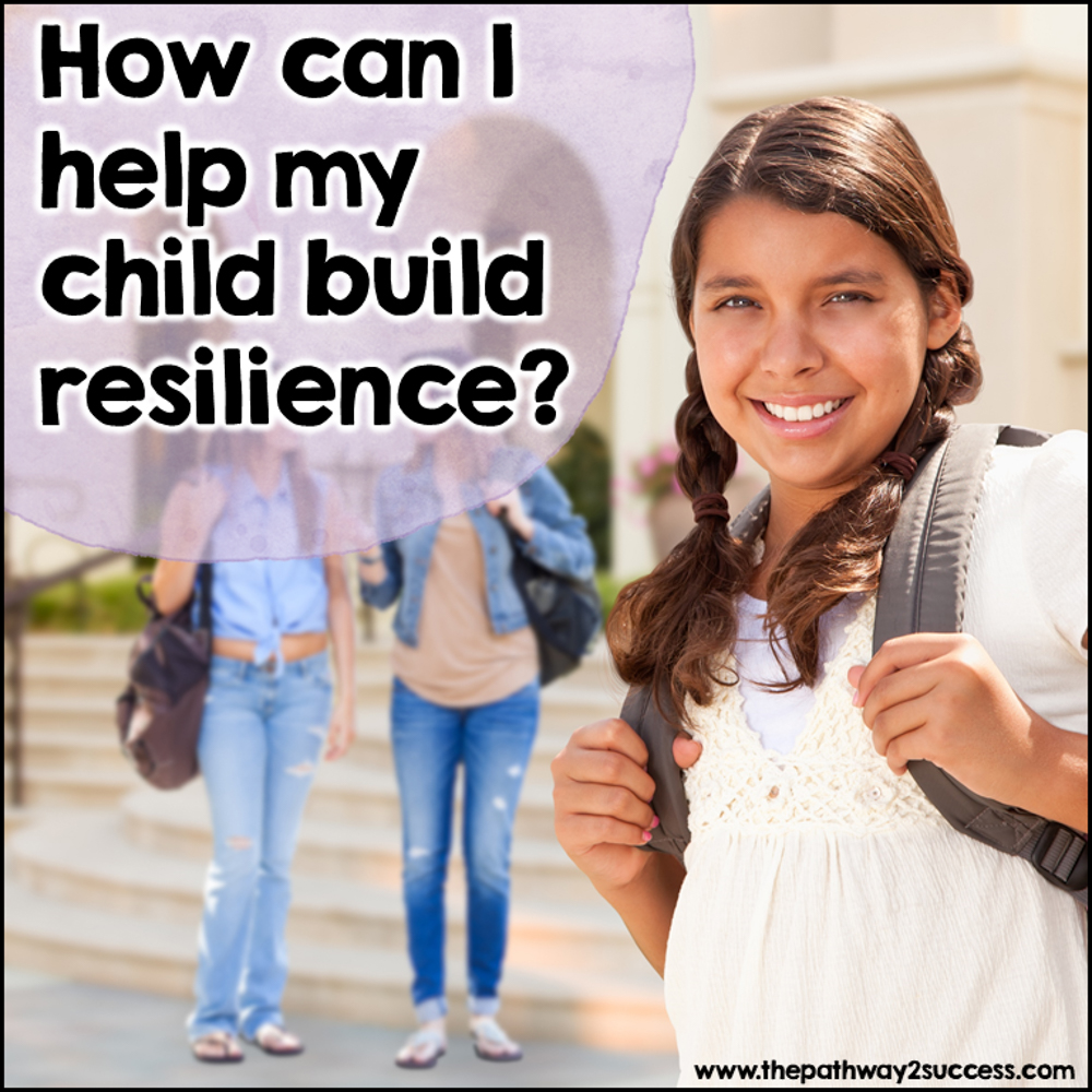 How can I help my child build resilience?