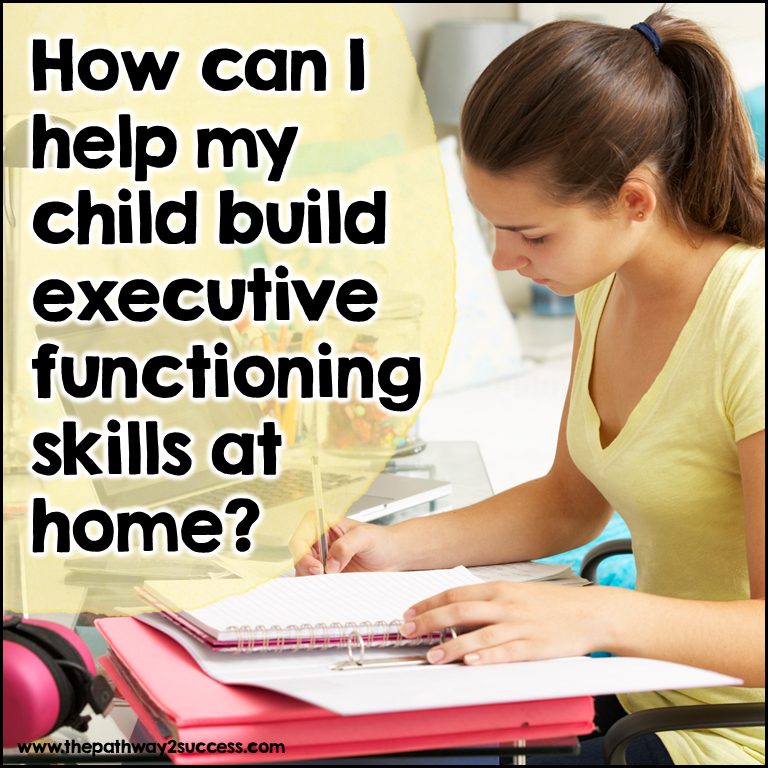 building executive functioning skills at home