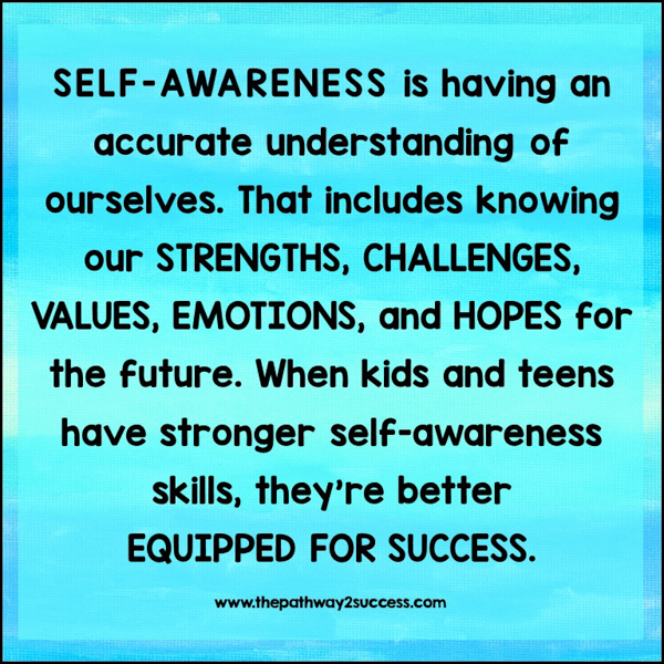 self-awareness helps kids and teens be better equipped for success