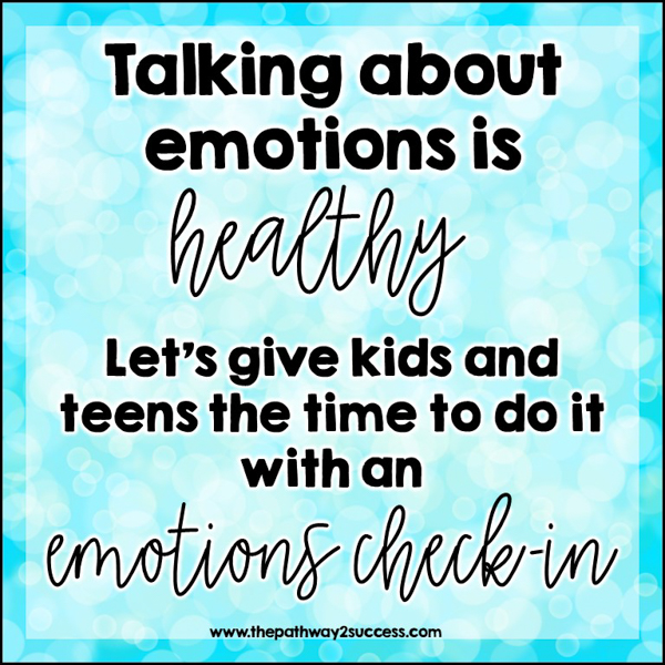 Talking about emotions is healthy. Let's give kids and teens the time to do it with an emotions check-in.