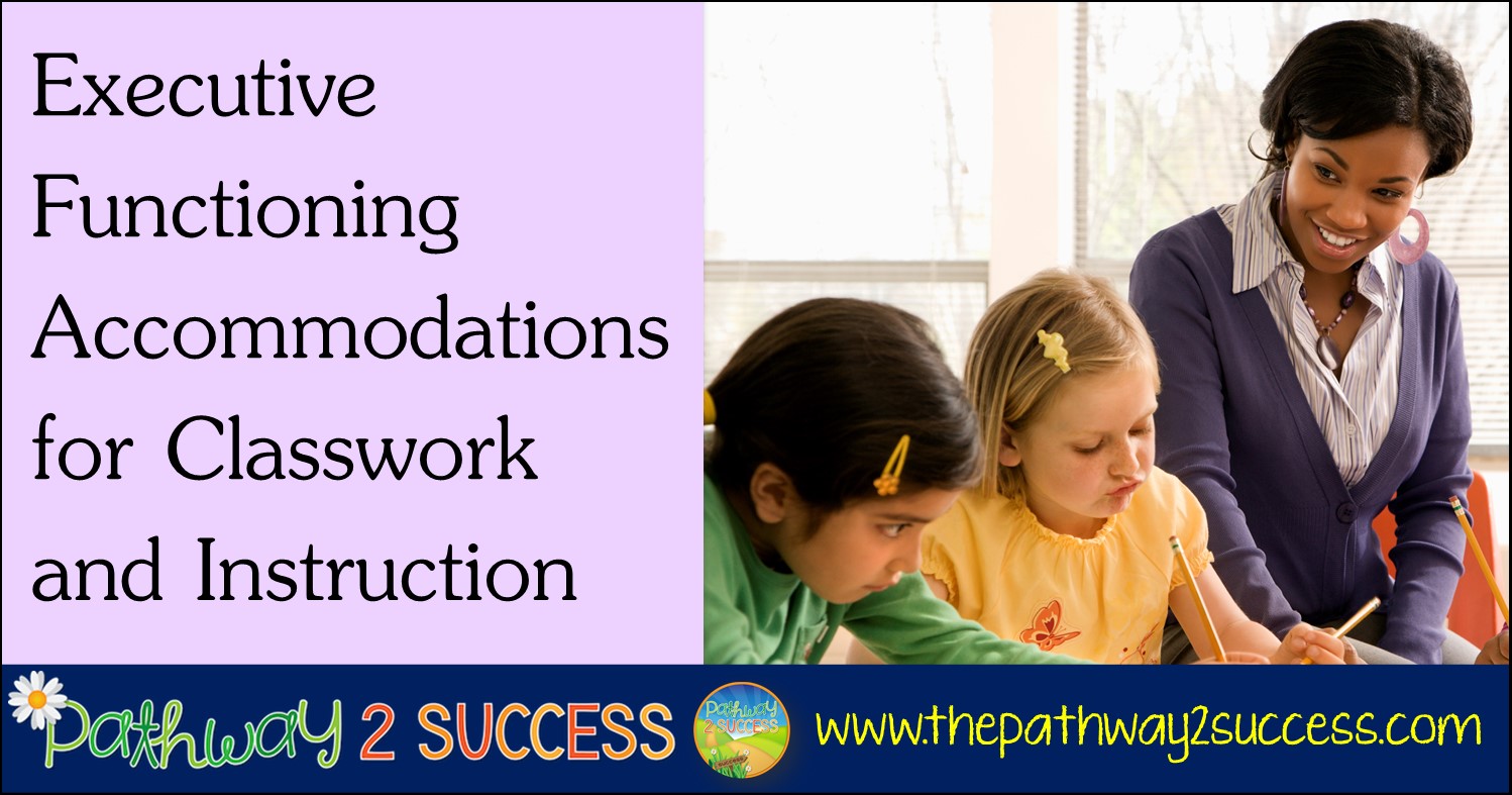 Executive Functioning for Classwork and Instruction