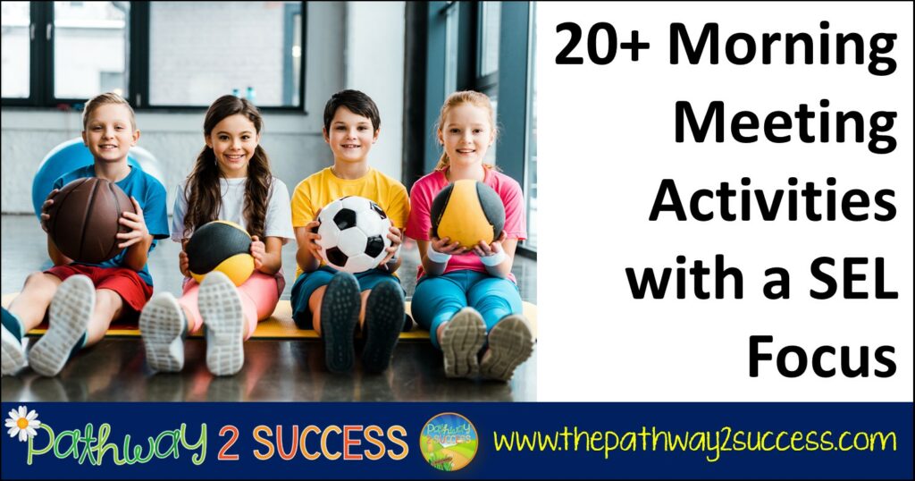 20+ Morning Meeting Activities with a SEL Focus