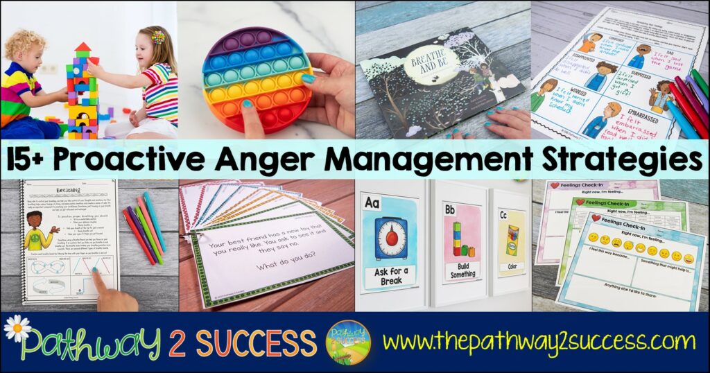 15+ Proactive Anger Management Strategies for Children and Teens