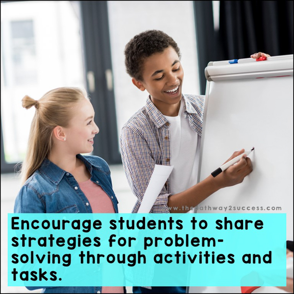 Encourage students to share strategies for problem-solving through activities and tasks.