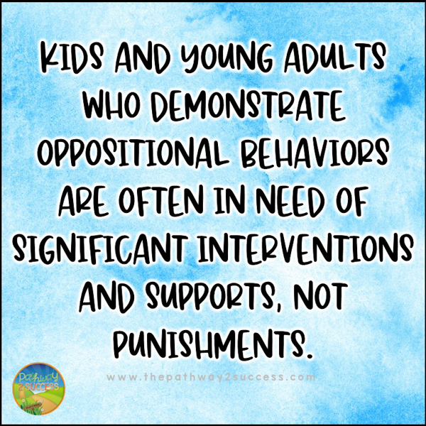 Kids with oppositional behaviors need interventions, not punishments.