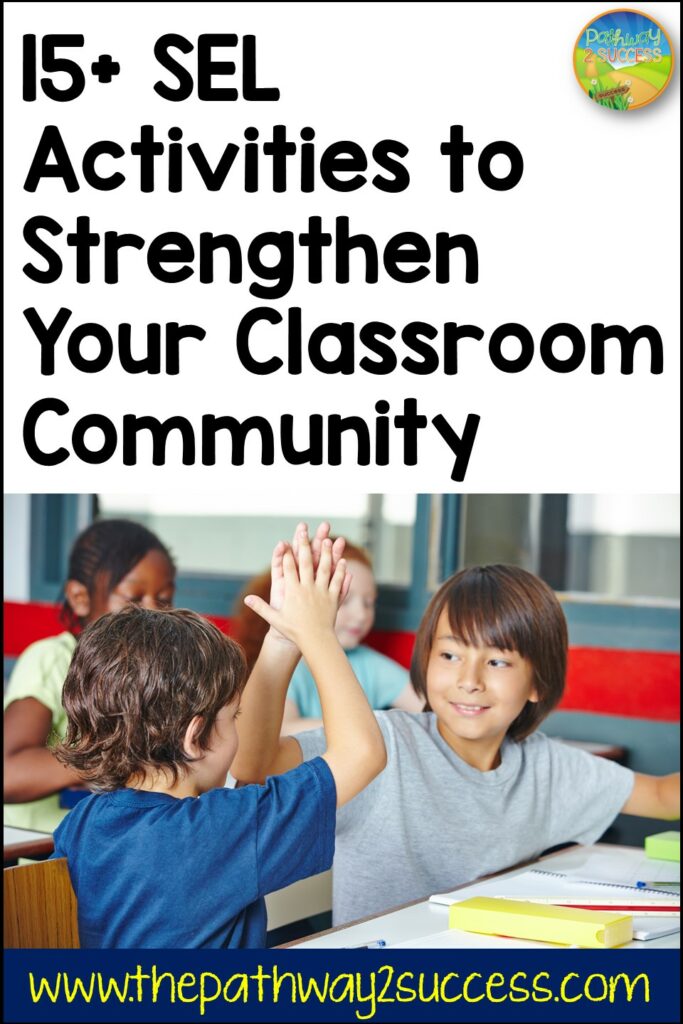 15+ SEL Activities to Strengthen Classroom Community