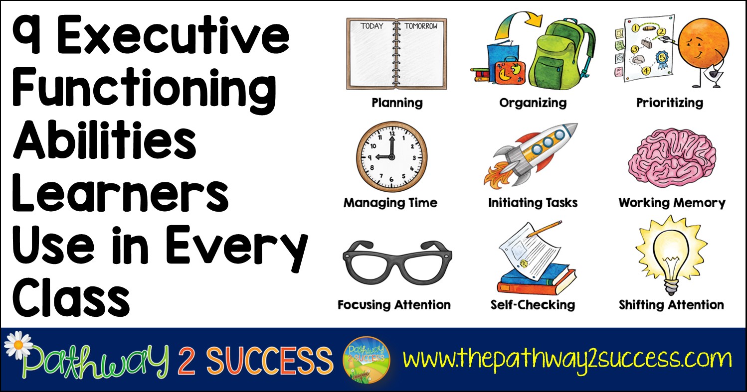 9 Executive Functioning Abilities Learners Use In Every Class The