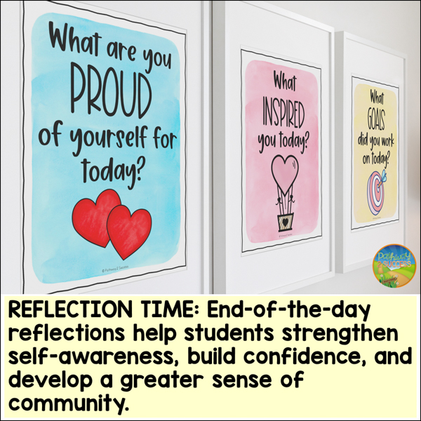 Reflection time: end of the day reflections help students strengthen self-awareness, build confidence, and develop a greater sense of community.