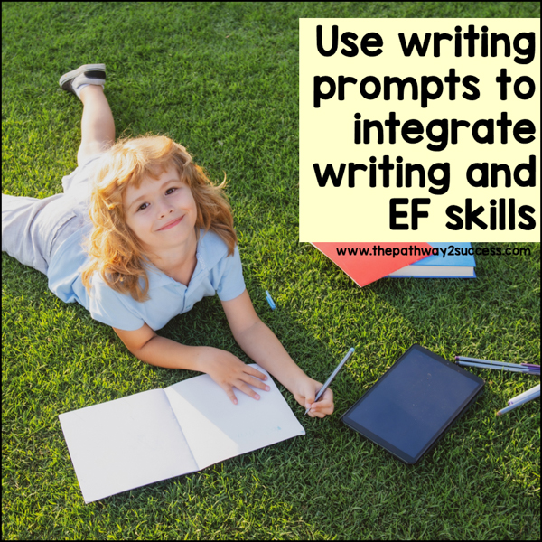 Executive functioning summer idea: use writing prompts to integrate writing and executive functioning skills