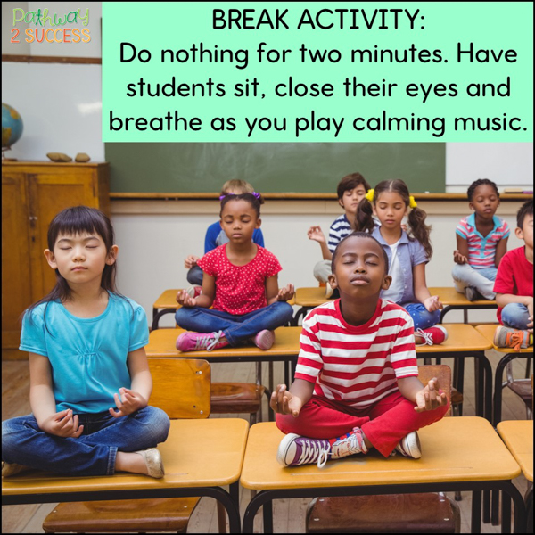 break activity: do nothing for two minutes