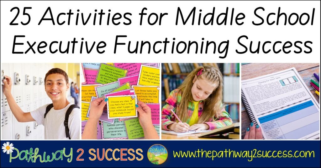 25 Activities for Middle School Executive Functioning Success