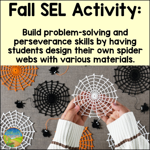 Fall SEL Activity: build perseverance and problem-solving by having students build their own spider web