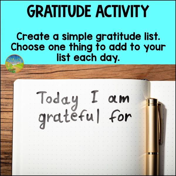 Create a gratitude list by recording one thing you are grateful for each day.