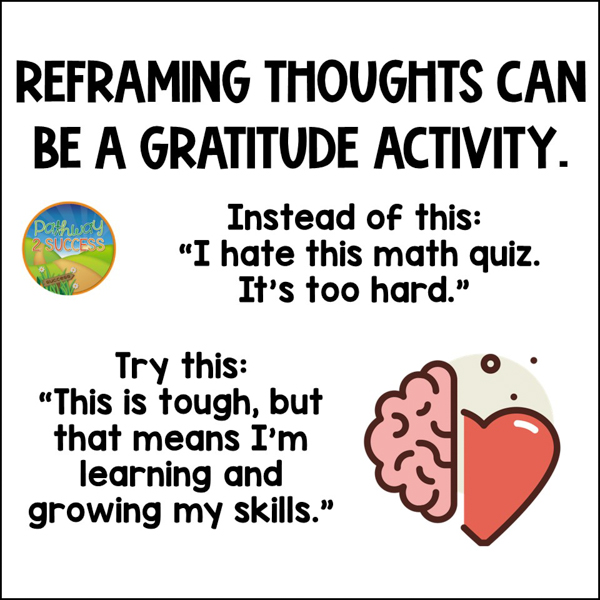 Reframe thoughts to practice gratitude.