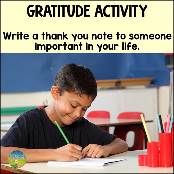 Gratitude activity: Write thank you notes.