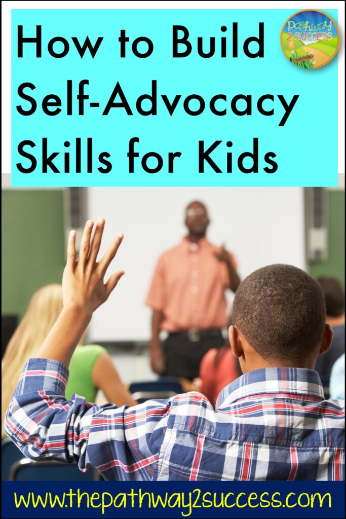 Teaching Self-Advocacy: 14 Strategies to Help Kids & Teens Thrive