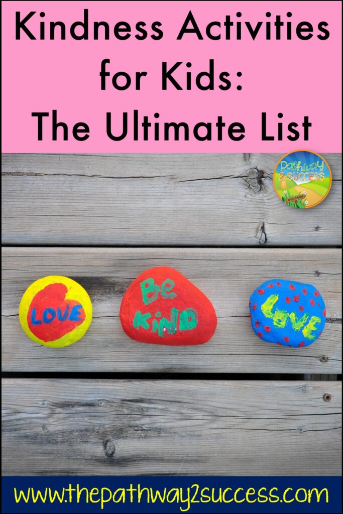 Kindness activities for kids and teens: the ultimate list of free ideas and resources