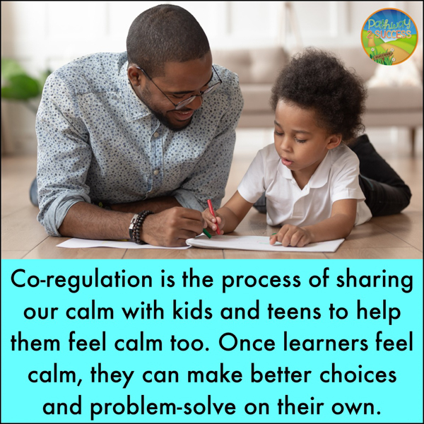 Co-regulation is the process of sharing our calm with kids and teens.