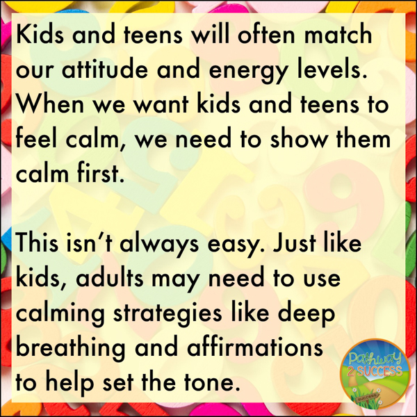 Stay calm in times of stress to help kids feel calm too.
