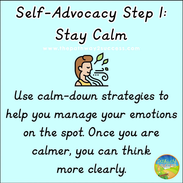 Self-advocacy step 1: stay calm