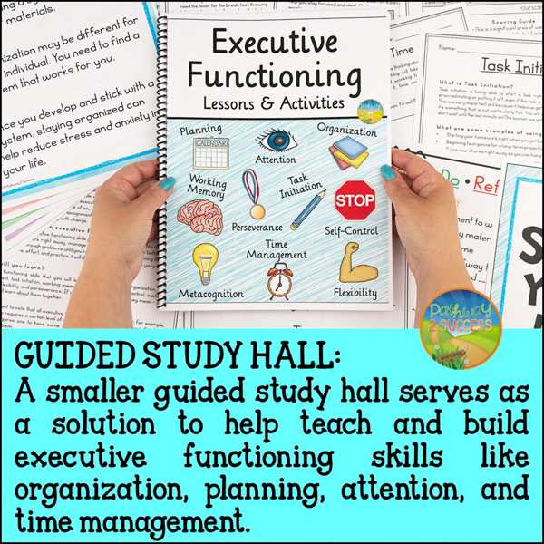 Guided study halls serve as a place to teach and practice critical executive functioning skills like planning, organization, attention, time management, and more.