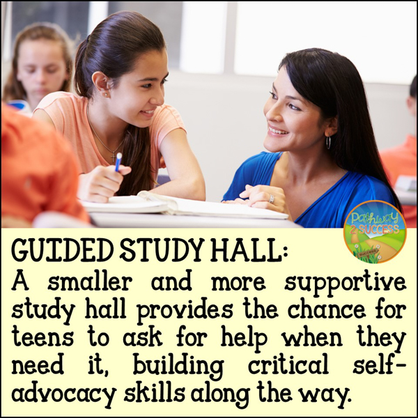 A smaller and more supportive study hall provides the chance for teens to ask for help when they need it.