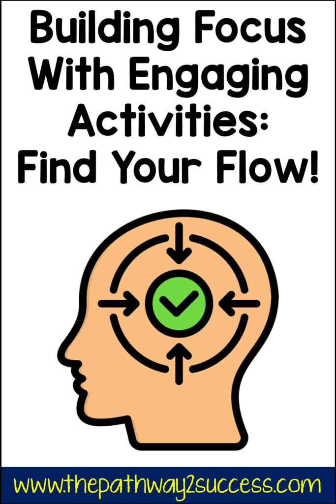 Improving Kids' Focus With Engaging Activities: Find Your Flow!