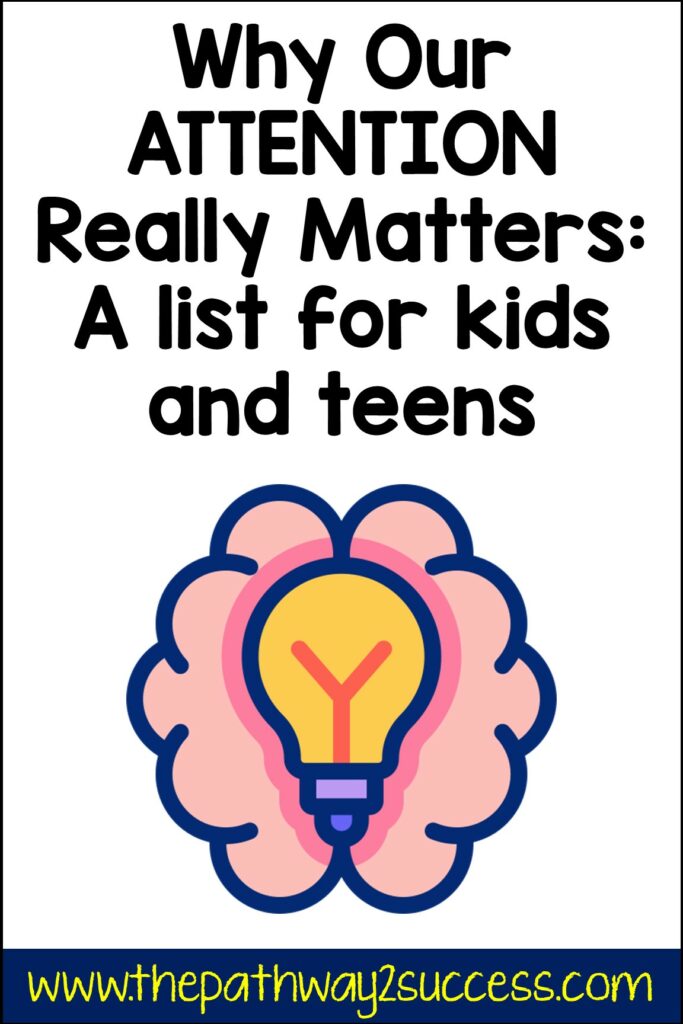 Why our attention really matters: A comprehensive list for kids and teens
